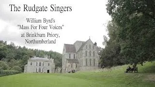 William Byrd's "Mass for Four Voices" - The Rudgate Singers at Brinkburn Priory