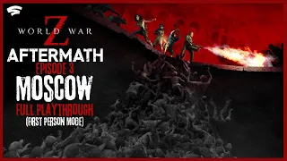 World War Z: Aftermath - Episode 3 : Moscow ( First Person ) | Stadia | No Commentary