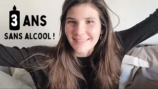 Mes 3 ans sans alcool ! | Ce que j'ai gagné, ce que j'ai "perdu", ce qui m'a "déçue"...