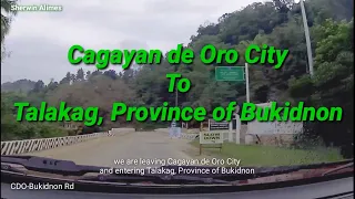 Cagayan de Oro City to Talakag, Province of Bukidnon