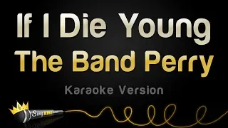 The Band Perry - If I Die Young (Karaoke Version)