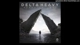 Delta Heavy – Paradise Lost  (Full 2016)