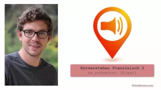 Hörverstehen Französisch 2 - se présenter