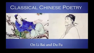 Classical Chinese Poetry  On Li Bai and Du Fu