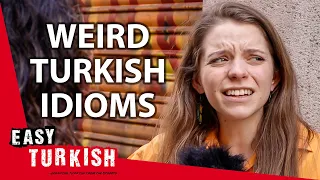 Foreigners Try To Guess the Meanings of Weird Turkish Idioms - 2 | Easy Turkish 84