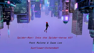 Spider-Man: Into the Spider-Verse OST - Sunflower (Extended) by Post Malone & Swae Lee