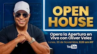 Open House - Observa y Opera la Apertura del Mercado con Oliver Velez en Vivo