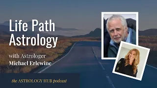 Life Path Astrology w/ Astrologer Michael Erlewine