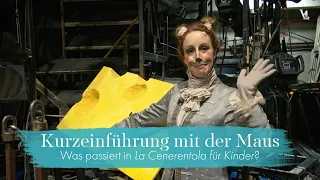 La Cenerentola für Kinder – Kurzeinführung mit der Maus | Junge Volksoper