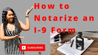 How to notarize a I9 Form. General Notary Forms for beginners. Easy tips to help new notaries.