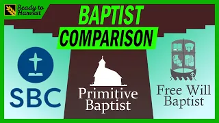 Baptists: Southern vs Primitive vs Free Will