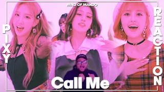 PIXY - Call Me MV REACTION | DIA BARGING INTO MY LIFE LIKE THIS?!