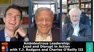 Ambidextrous Leadership - TJ Rodgers with Charles O'Reilly III