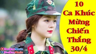 TOP 10 Bài Hát Mừng Chiến Thắng 30 Tháng 4 - Kỷ Niệm 42 Năm Giải Phóng Miền Nam