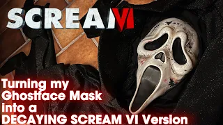 SCREAM VI Custom Decaying GhostFace mask / Turning my GhostFace mask into a Scream 6 version.