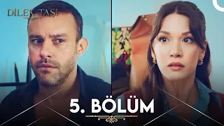 Dilek Taşı 5. Bölüm