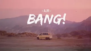 Vietsub | Bang! - AJR | Nhạc Hot TikTok | Lyrics Video