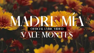 Vale Montes - Madre Mía (Official Lyric Video)