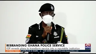 IGP reveals plans to transform service into a reputable institution - Joy News Today (19-11-21)
