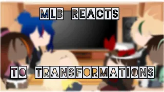 MLB reacts to transformations/ MLB (nice Chloe)/ Gacha Club/ Corrupted