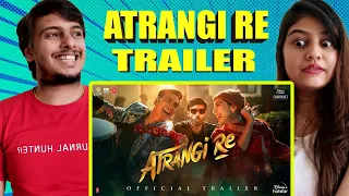 Atrangi Re | Official Trailer | Akshay Kumar, Sara Ali Khan, Dhanush