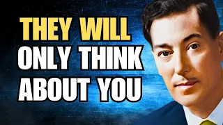 You Will Be the Only One That They Will Think about | Neville Goddard