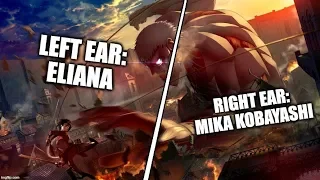 Attack On Titan OST - ətˈæk 0N tάɪtn [Eliana:Left/Mika:Right] | USE HEADPHONES