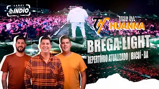 TRIO DA HUANNA | Show Completo #dvd  | BREGA LIGHT 2023 | IBICUÍ - BA  #repertórionovo #musicasnovas