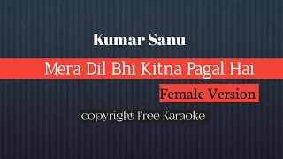 Mera Dil Bhi Kitna Pagal Hai || Female Version Karaoke || Insta Karaoke ||