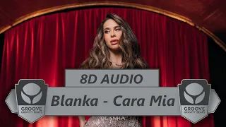 Blanka - Cara Mia  (8D AUDIO & Lyrics) (GrooveGravity Beats)