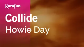 Collide - Howie Day | Karaoke Version | KaraFun