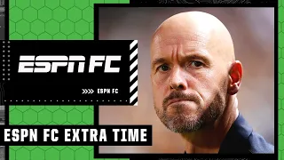 Have Manchester United gotten BETTER under Erik ten Hag? | ESPN FC Extra Time