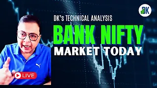 Market Today: Bank Nifty Technical Analysis in Realtime | DK