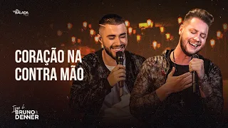 Bruno & Denner - Coração Na Contra Mão (Isso É Bruno & Denner)