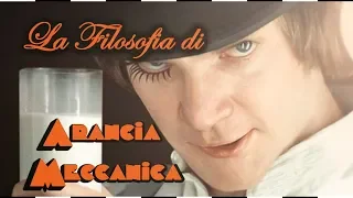 La Filosofia di Arancia Meccanica