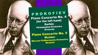 PROKOFIEV - Piano Concertos No. 4 & No. 5 ~ Serkin/Ormandy - Richter/Rowicki