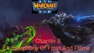 Warcraft 3 Scourge C8 Finale - A Symphony Of Frost And Flame