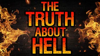 The TRUTH about HELL