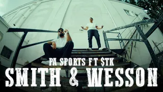 PA SPORTS FEAT. STK - SMITH & WESSON  (PROD. BY CHEKAA) [Official Video]