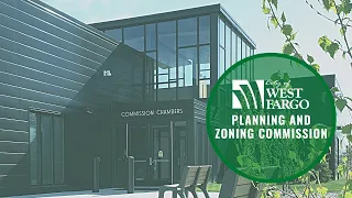 City of West Fargo Planning and Zoning Commission Meeting 7/12/22