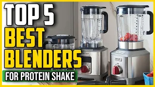 ✅Best Blenders for Protein Shakes in 2021 [Review & Buying Guide]