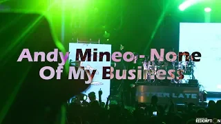 VIDEO: Andy Mineo- None Of My Business (@AndyMineo) | #BetterLateThanNeverTour