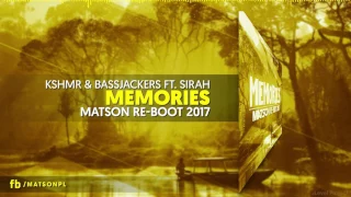 KSHMR & Bassjackers ft. Sirah - Memories  (Matson Re-Boot 2017) + DOWNLOAD