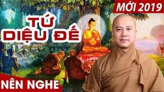 TỨ DIỆU ĐẾ - Nắm được những điều này sẽ thấy ĐỜI bớt KHỔ - Pháp thoại hay Thầy Thích Pháp Hoà