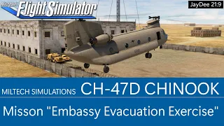 CH-47D Chinook - Mission "Embassy Evacuation Exercise" ★ MSFS 2020