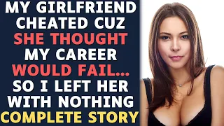 My GF Cheated Cuz She Thought My Career Would Fail So I Proved Her Wrong | Reddit Relationships