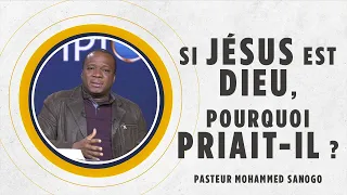 SI JESUS EST DIEU: POURQUOI PRIAIT-IL ?  | Pasteur Mohammed SANOGO | RDV des Champions 28/04/2021