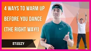 4 Ways to Warm Up Before You Dance (THE RIGHT WAY!) | STEEZY.CO