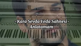 Kara Sevda Veda Sahnesi-Toygar Işıklı-Anlatamam (Piyano Cover)