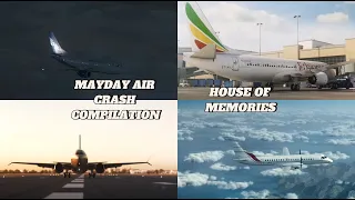 Mayday Air Crash Compilation | House Of Memories (Remake)